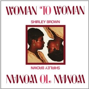SHIRLEY BROWN / シャーリー・ブラウン / WOMAN TO WOMAN