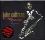 JOHN COLTRANE / ジョン・コルトレーン / LIVE TRANE:THE EUROPEAN TOURS