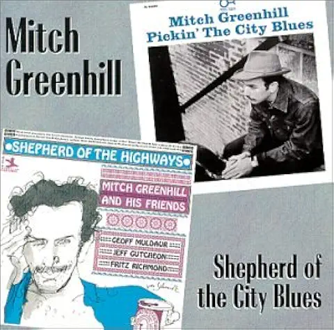 MITCH GREENHILL / SHEPHERD OF THE CITY BLUES
