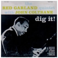 RED GARLAND & JOHN COLTRANE / レッド・ガーランド&ジョン・コルトレーン / DIG IT!