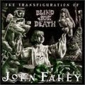 JOHN FAHEY / ジョン・フェイヒイ / TRANSFIGURATION OF BLIND JOE DEATH