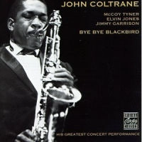 JOHN COLTRANE / ジョン・コルトレーン / BYE BYE BLACKBIRD