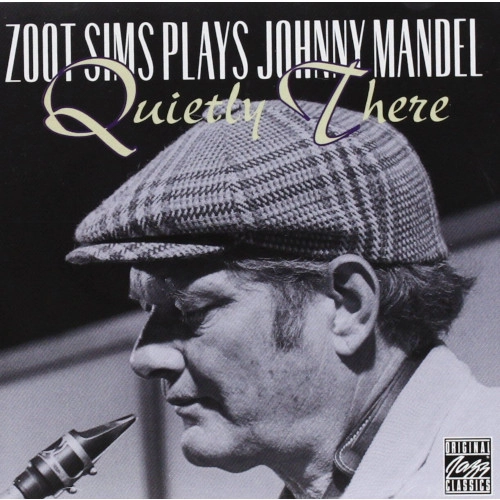 ZOOT SIMS / ズート・シムズ / PLAYS JOHNNY MANDEL-QUIETLY THERE