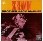 JACK MCDUFF (BROTHER JACK MCDUFF) / ジャック・マクダフ (ブラザー・ジャック・マクダフ) / SCREAMIN'