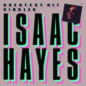 ISAAC HAYES / アイザック・ヘイズ / GREATEST HIT SINGLES