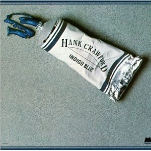 HANK CRAWFORD / ハンク・クロフォード / INDIGO BLUE