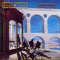 MARCO PEREIRA E CRISTOVAO BASTOS / マルコ・ペレイラ & クリストヴァン・バストス / BONS ENCONTROS