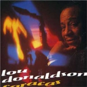 LOU DONALDSON / ルー・ドナルドソン / Caracas