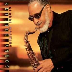 SONNY ROLLINS / ソニー・ロリンズ / Global Warming