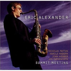 ERIC ALEXANDER / エリック・アレキサンダー / Summit Meeting