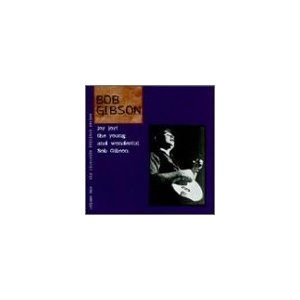 BOB GIBSON / JOY JOY! YOUNG & WONDERFUL BOB