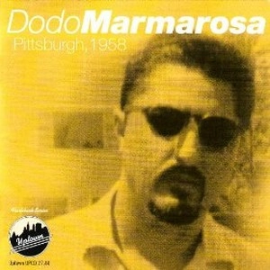 DODO MARMAROSA / ドド・マーマローサ / "Pittsburgh, 1958 "