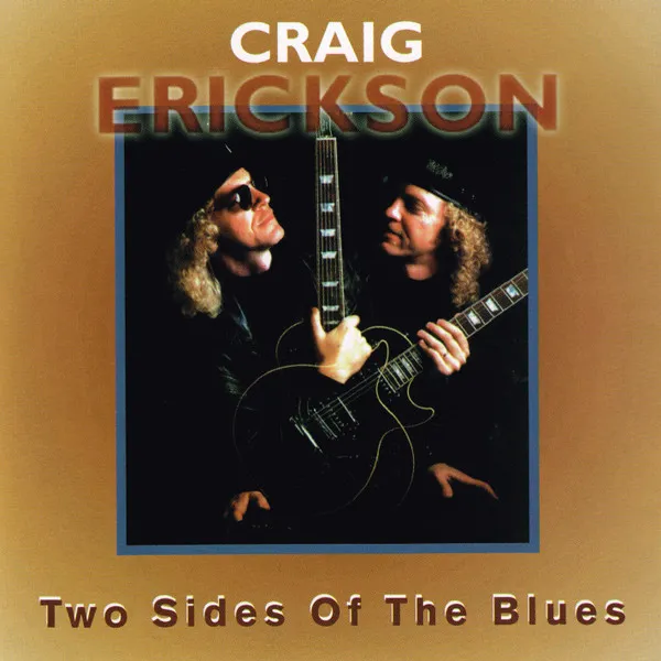 CRAIG ERICKSON / クレイグ・エリクソン / TWO SIDES OF THE BLUES