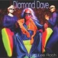 DAVID LEE ROTH / デイヴィッド・リー・ロス / DIAMOND DAVE