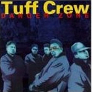 TUFF CREW / タフ・クルー / DANGER ZONE