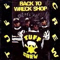 TUFF CREW / タフ・クルー / BACK TO WRECK SHOP
