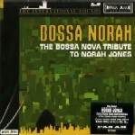 V.A.(BOSSA NORAH) / BOSSA NORAH: THE BOSSA NOVA TRIBUTE TO NORAH JONES