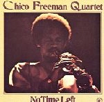 CHICO FREEMAN / チコ・フリーマン / NO TIME LEFT