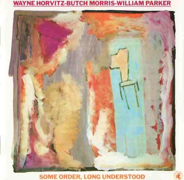 WAYNE HORVITZ / ウェイン・ホーヴィッツ / SOME ORDER LONG UNDERSTOOD