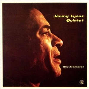 JIMMY LYONS / ジミー・ライオンズ / WEE SNEEZAWEE