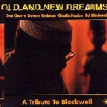 OLD AND NEW DREAMS(DON CHERRY, DEWEY REDMAN, CHARLIE HADEN, ED BLACKWELL) / オールド・アンド・ニュー・ドリームス (ドン・チェリー,デューイ・レッドマン,チャーリー・ヘイデン,エド・ブラックウェル) / TRIBUTE TO BLACKWELL