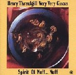 HENRY THREADGILL / ヘンリー・スレッギル / SPIRIT OF NUFF NUFF