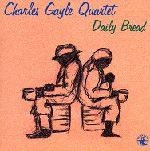 CHARLES GAYLE / チャールス・ゲイル / DAILY BREAD