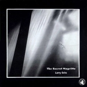 LARRY OCHS / ラリー・オックス / SECRET MAGRITTE