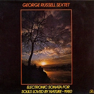 GEORGE RUSSELL / ジョージ・ラッセル / ELECTRONIC SONATA-1980