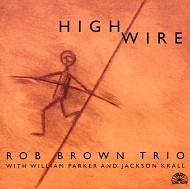 ROB BROWN / ロブ・ブラウン / HIGH WIRE