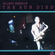 ELLERY ESKELIN / エラリー・エスケリン / SUN DIED