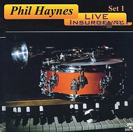 PHIL HAYNES / フィル・ヘインズ / LIVE INSURGENCY SET1