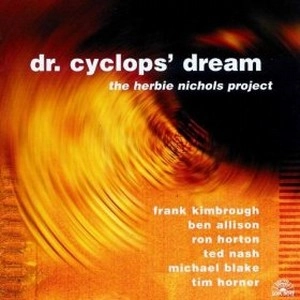 HERBIE NICHOLS / ハービー・ニコルス / DR.CYCLOPS'DREAM
