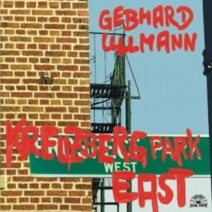 GEBHARD ULLMANN / ゲプハルト・ウルマン / KREUZBERG PARK EAST