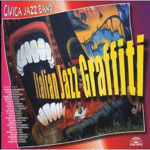 CIVICA JAZZ BAND / ITALIAN JAZZ GRAFFITI