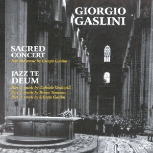 GIORGIO GASLINI / ジョルジォ・ガスリーニ / SACRED CONCERT/JAZZ TE DEUM