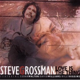 STEVE GROSSMAN / スティーヴ・グロスマン / LOVE IS THE THING
