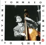 GIOVANNI TOMMASO / ジョバンニ・トマッソ / TO CHET