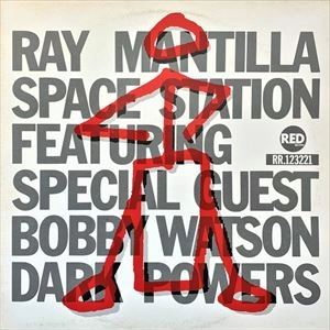 RAY MANTILLA SPACE STATION / DARK POWERS