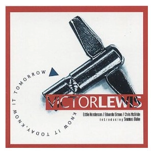 VICTOR LEWIS / ビクター・ルイス / KNOW IT TODAY KNOW IT TOMORROW