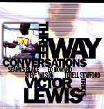 VICTOR LEWIS / ビクター・ルイス / THREE WAY CONVERSATIONS