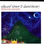 DAVID BINNEY & EDWARD SIMON / デヴィッド・ビニー&エドワード・サイモン / FIESTA DE AGOSTO