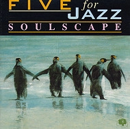 FIVE FOR JAZZ / SOULSCAPE