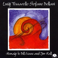 LUIGI TESSAROLLO/STEFANO BOLLANI / HOMAGE TO BILL EVANS AND...