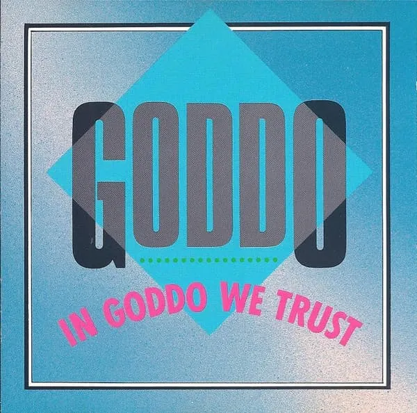 GODDO / IN GODDO WE TRUST