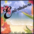 ENTERTAINERS / エンターテイナーズ / BEACH MUSIC MY MUSIC