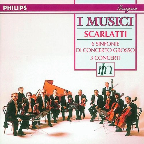 I MUSICI / イ・ムジチ合奏団 / A.SCARLATTI:6 SINFONIE DI CONCERTO GROSSO/3 CONCERTI