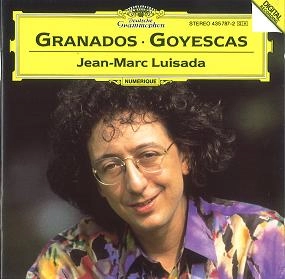 JEAN-MARC LUISADA / ジャン=マルク・ルイサダ / GRANADOS:GOYESCAS