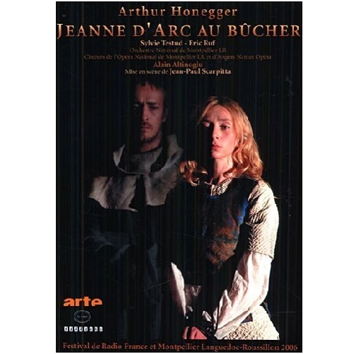 ALAIN ALTINOGLU / アラン・アルティノグリュ / HONEGGER: JEANNE D'ARC AU BUCHER 
