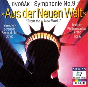 FERENC FRICSAY / フェレンツ・フリッチャイ / DVORAK: SYMPHONIE NO. 9 / SERENADE FOR STRING ORCHESTRA IN E MAJOR, OP. 22